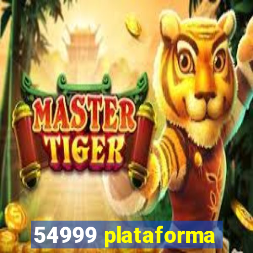 54999 plataforma