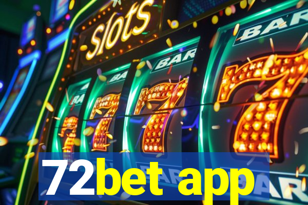 72bet app