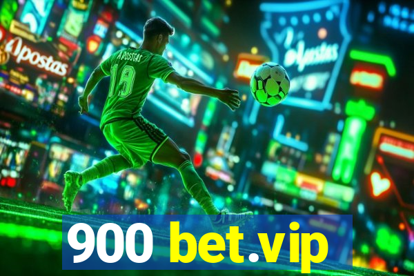 900 bet.vip