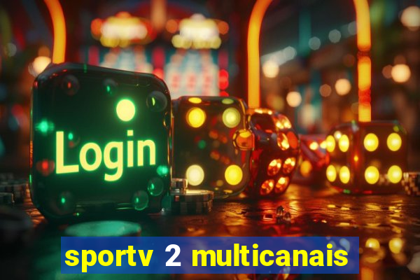 sportv 2 multicanais