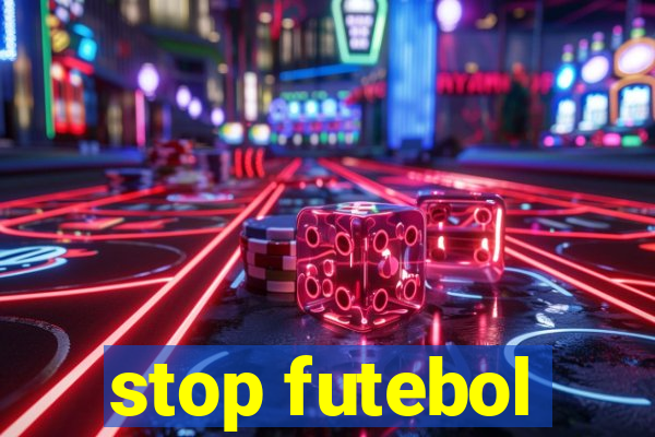 stop futebol