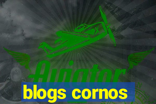 blogs cornos