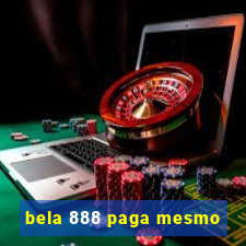 bela 888 paga mesmo