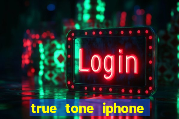 true tone iphone economiza energia