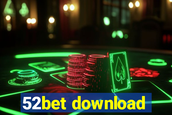 52bet download