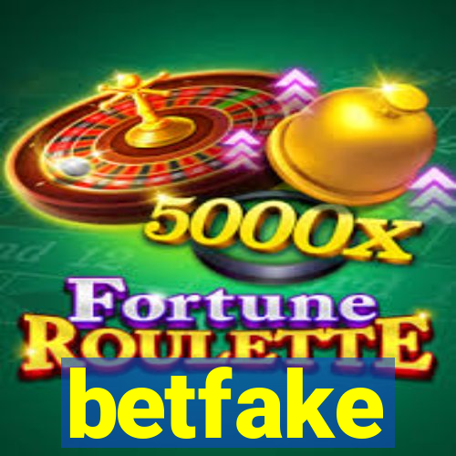 betfake