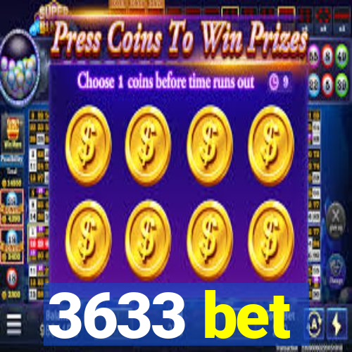 3633 bet