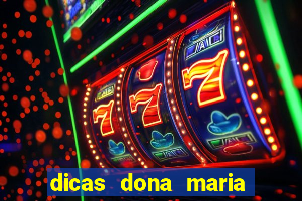 dicas dona maria jogo do bicho