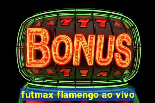 futmax flamengo ao vivo