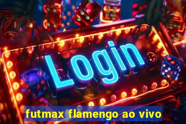 futmax flamengo ao vivo