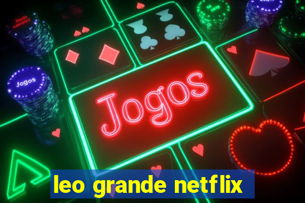 leo grande netflix