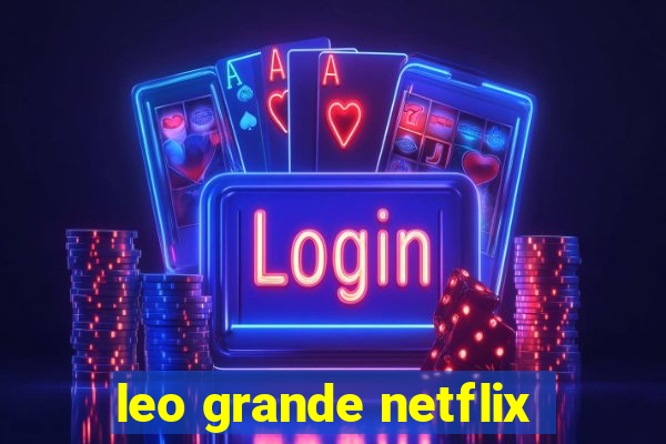 leo grande netflix