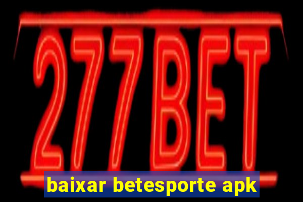 baixar betesporte apk