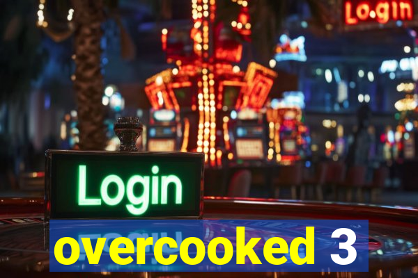 overcooked 3