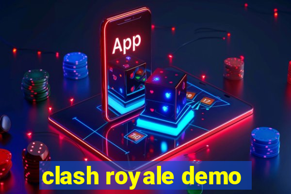 clash royale demo