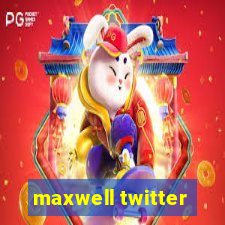 maxwell twitter