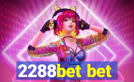 2288bet bet