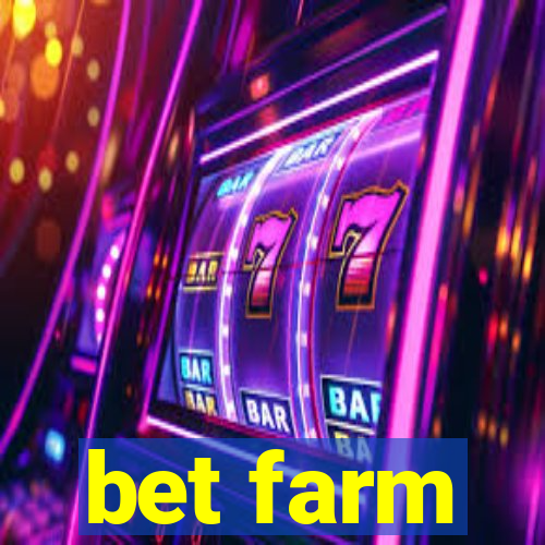 bet farm