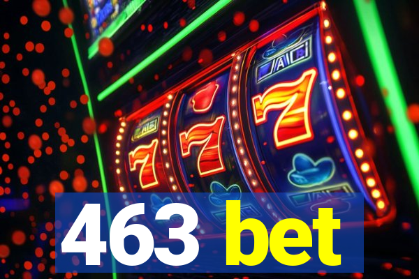 463 bet