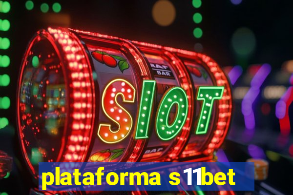 plataforma s11bet