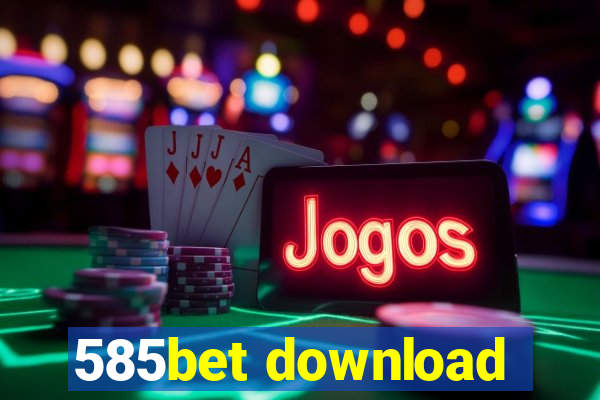 585bet download