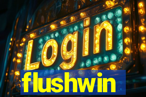 flushwin