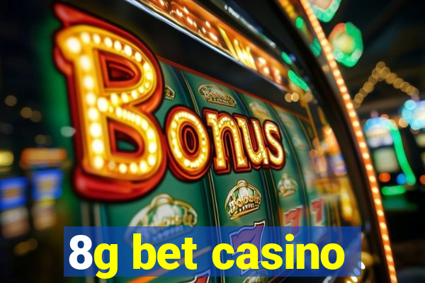 8g bet casino