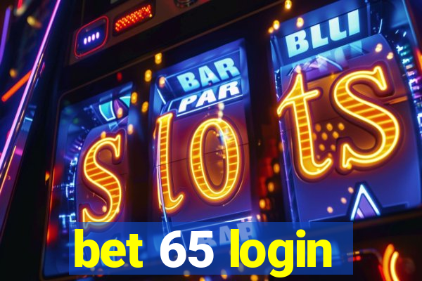 bet 65 login