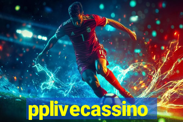 pplivecassino