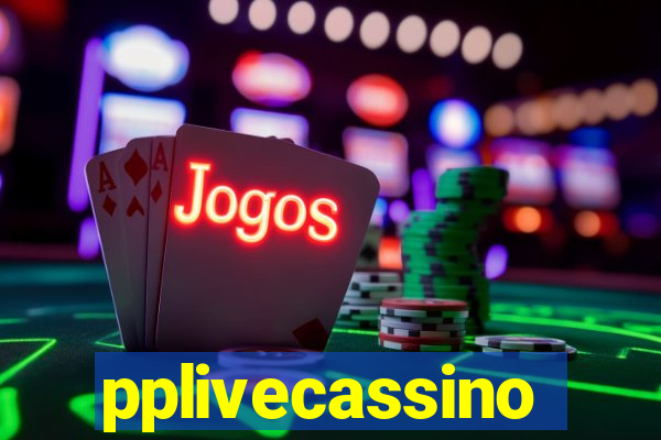 pplivecassino