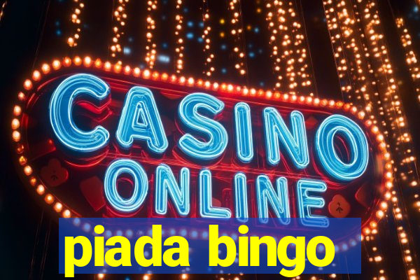 piada bingo