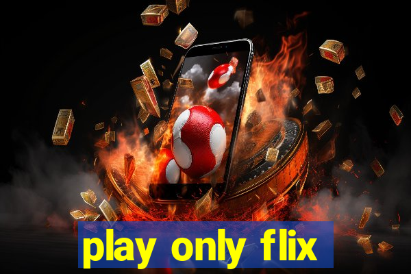 play only flix