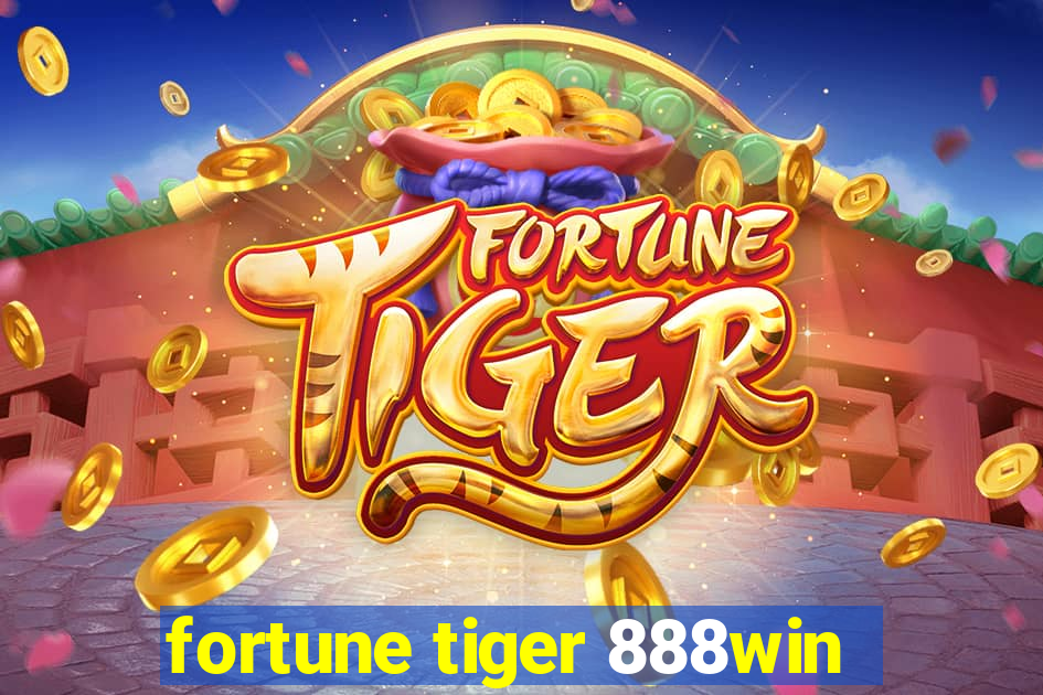 fortune tiger 888win