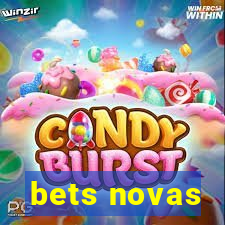 bets novas