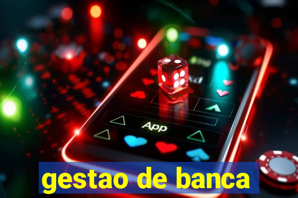 gestao de banca