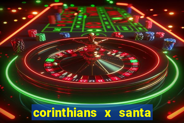 corinthians x santa cruz ao vivo hd