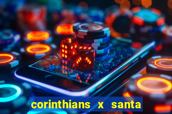 corinthians x santa cruz ao vivo hd