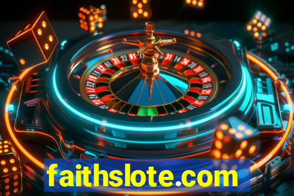 faithslote.com