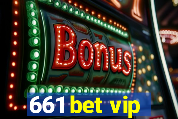 661 bet vip