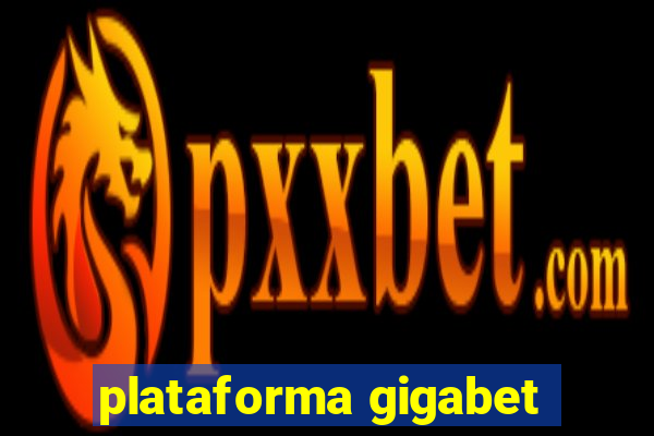 plataforma gigabet