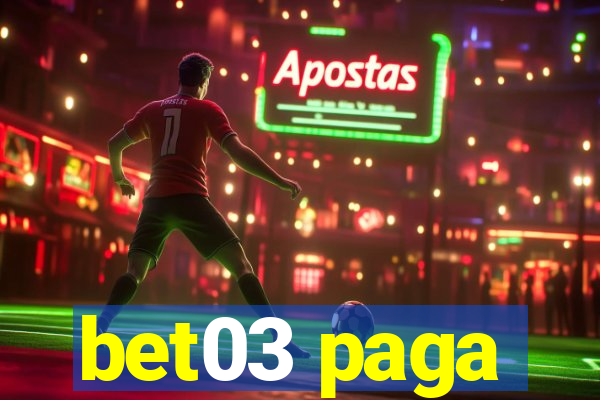 bet03 paga