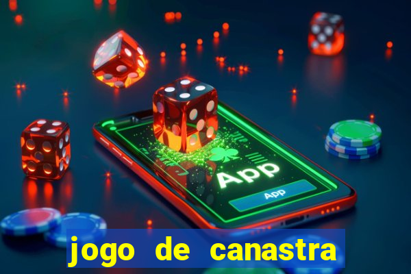 jogo de canastra valendo dinheiro