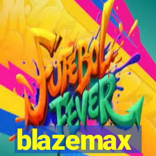 blazemax