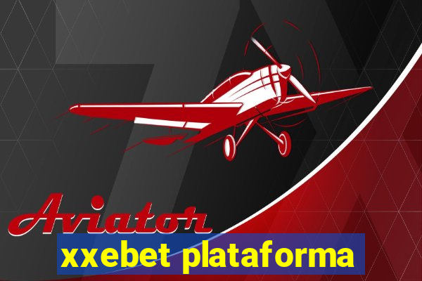 xxebet plataforma