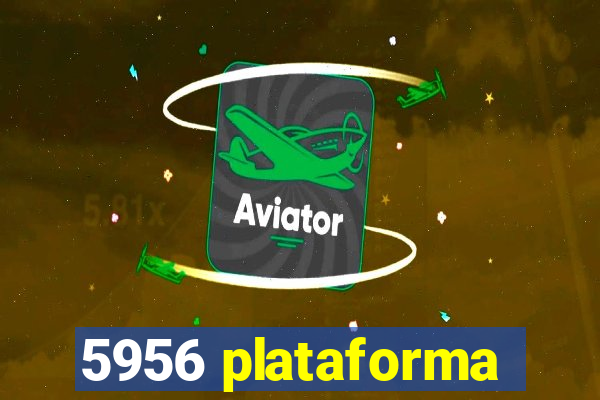 5956 plataforma