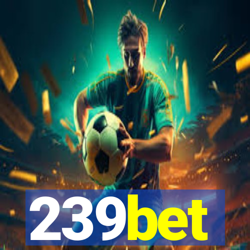 239bet