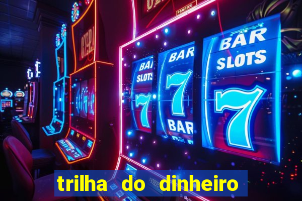 trilha do dinheiro gemeos investem