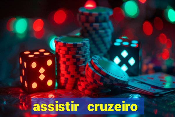 assistir cruzeiro ao vivo hd