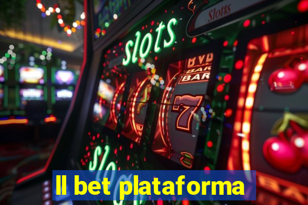 ll bet plataforma