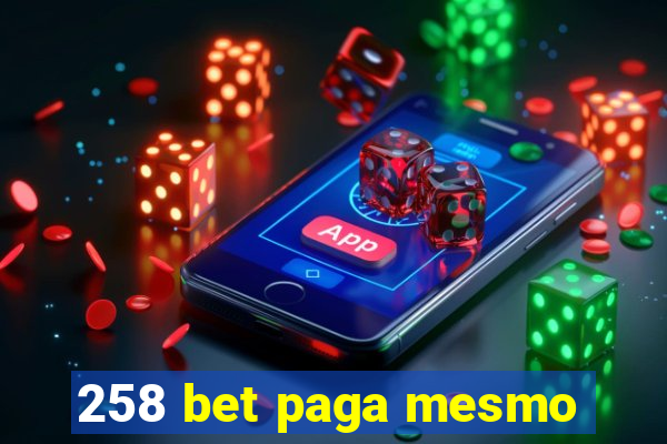 258 bet paga mesmo